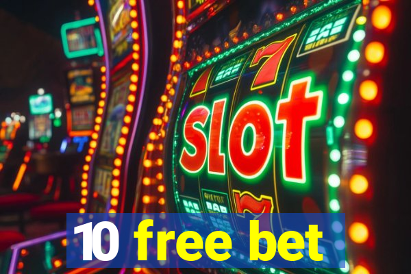 10 free bet